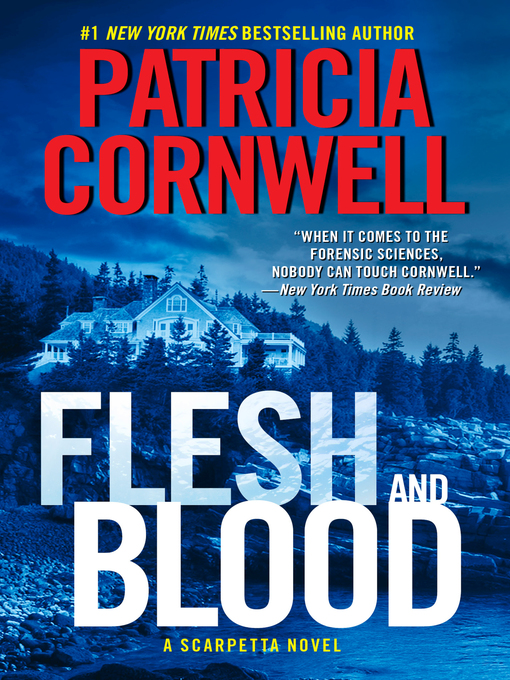 Title details for Flesh and Blood by Patricia Cornwell - Wait list